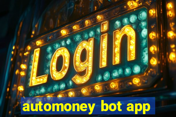 automoney bot app